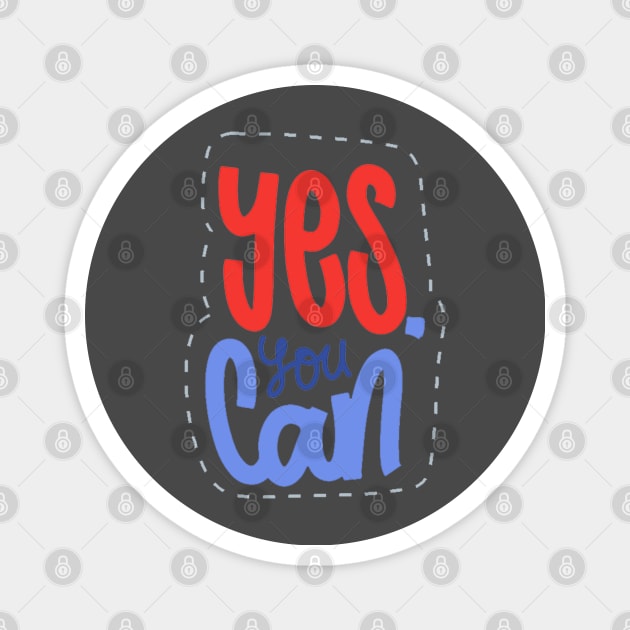 Yes You Can Magnet by Mako Design 